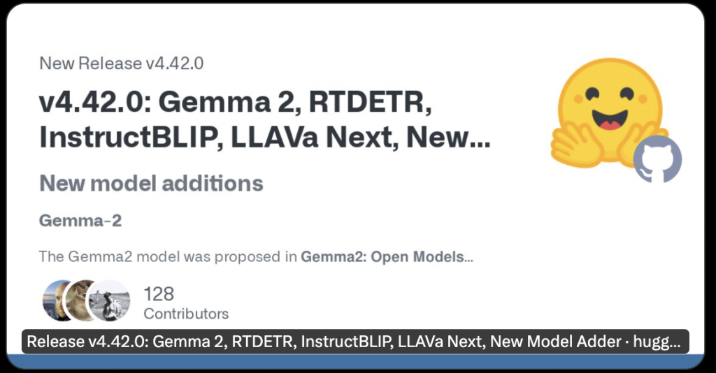 Transformers 4.42 by Hugging Face: Unleashing Gemma 2, RT-DETR, InstructBlip, LLaVa-NeXT-Video, Enhanced Tool Usage, RAG Support, GGUF Fine-Tuning, and Quantized KV Cache