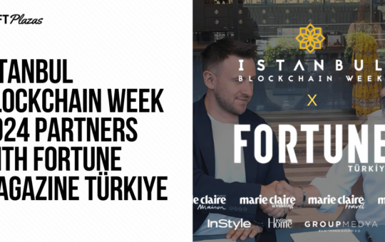 Istanbul Blockchain Week Partners with Fortune Magazine Türkiye