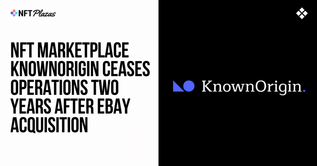 KnownOrigin Ceases Operations Two Years After eBay Acquisition