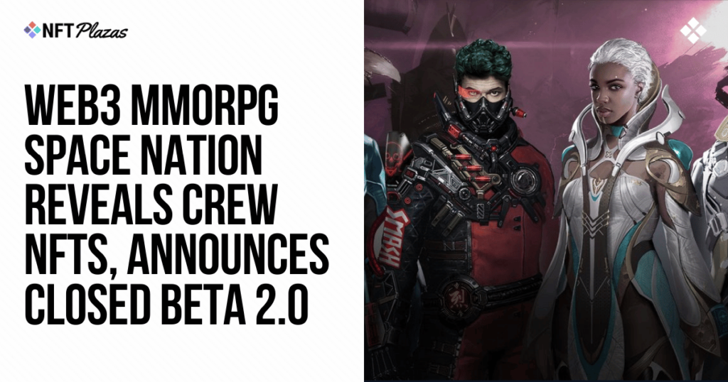 Space Nation Reveals Crew NFTs, Announces Closed Beta 2.0