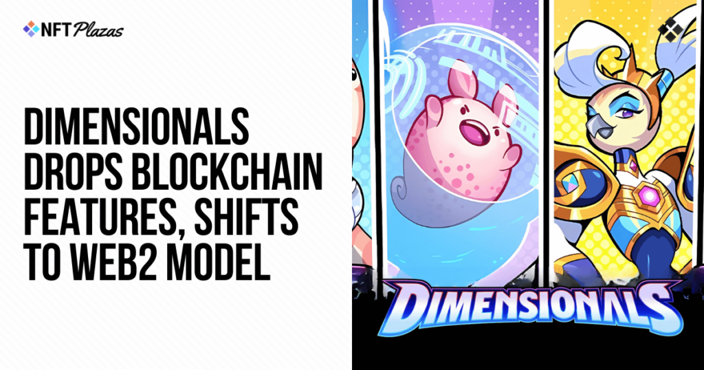 Dimensionals Drops Blockchain Features, Shifts to Web2 Model