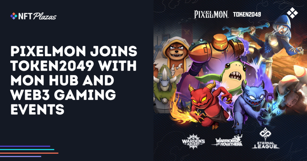 Pixelmon Joins Token2049 with MON Hub and Web3 Gaming Events