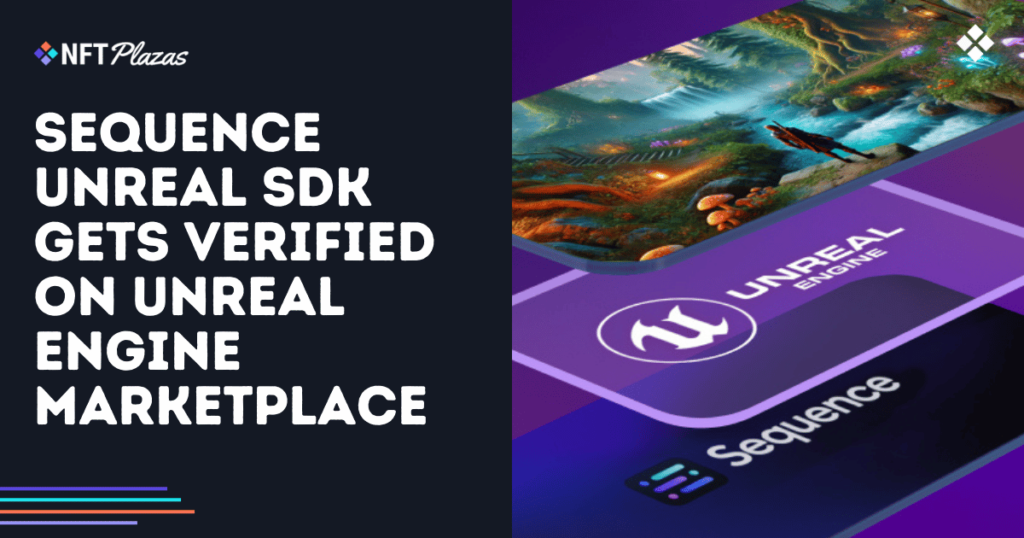 Sequence Unreal SDK Gets Verified on Unreal Engine Marketplace