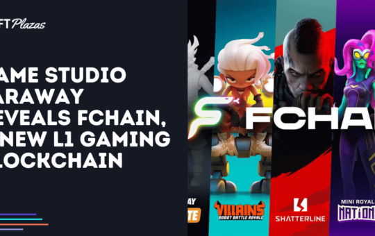 Faraway Reveals FChain, A New Layer 1 Gaming Blockchain