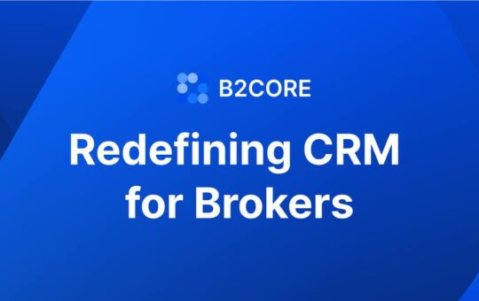 B2CORE Announces Multi-Platform Upgrades for Forex and Crypto Brokerages