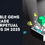 Immutable Gems to Upgrade with Perpetual Rewards in 2025